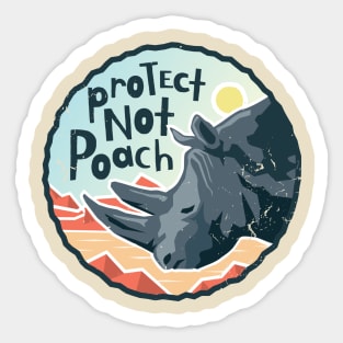 Protect Not Poach - Anti Hunting Rhino Conservation Sticker